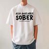 Also Available In Sober Mens T-Shirt, Novelty Funny Joke Beer Gift For Dad Tee