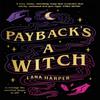 Paybacks a Witch by Lana Harper Paperback Book 9780349431604