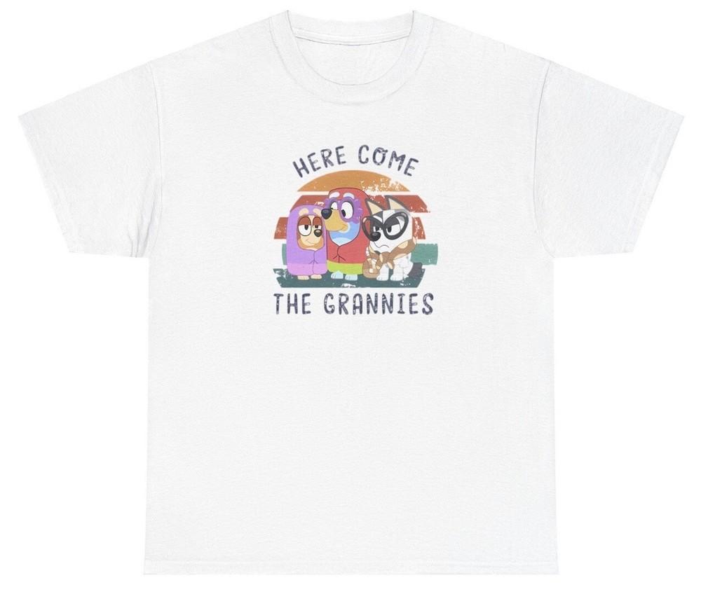 Here Comes The Grannies T Shirt Cute Bluey Meme Humor Fan Gift Tee Unisex T-Shirt XXXXL
