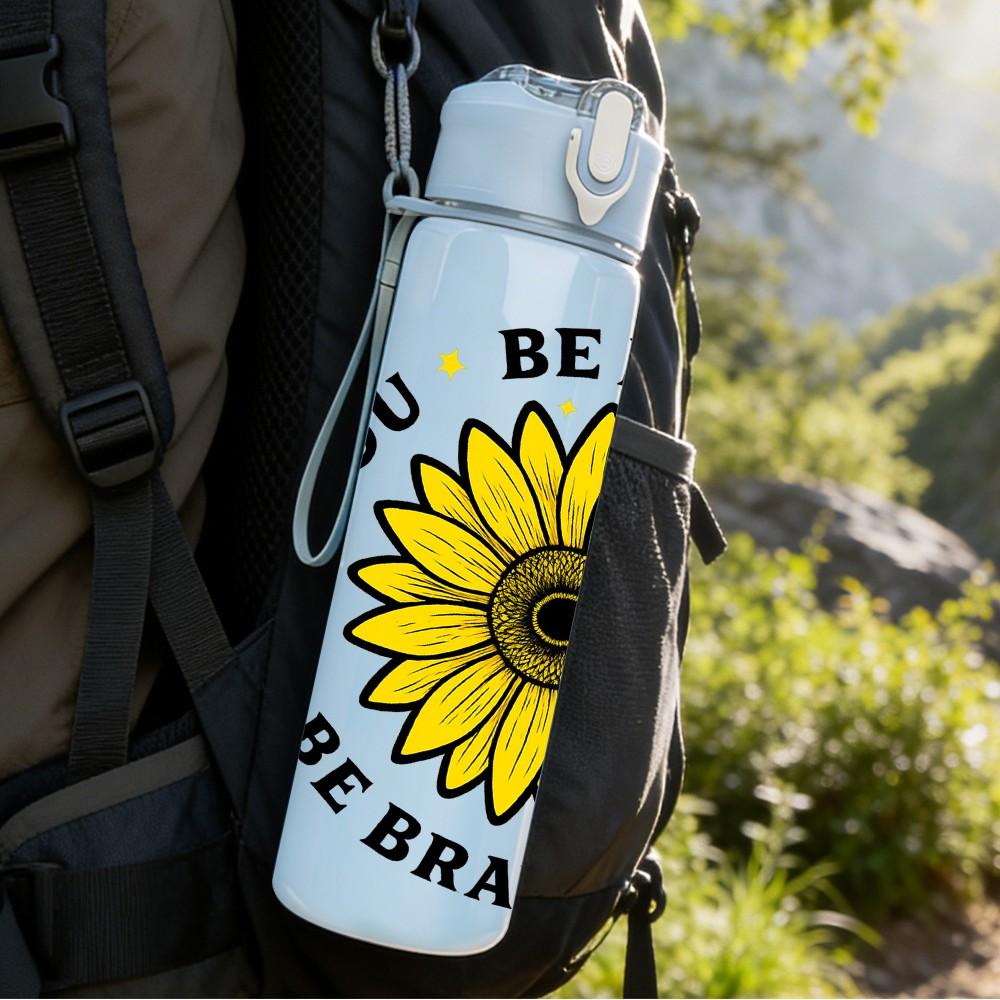 1PC Be Kind Be Brave Sunflower 750ml Color Plastic Sports Water Bottle Leakproof Flip Straw Lid Suitable for Sports Office Home Use
