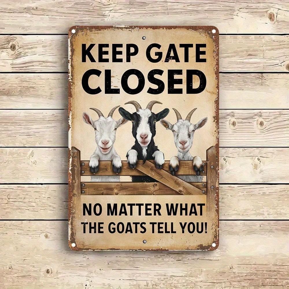 Funny Goat Sign, Keep Gate Closed, Rustic Farmhouse Tin Wall Art, Humorous Door Decor
