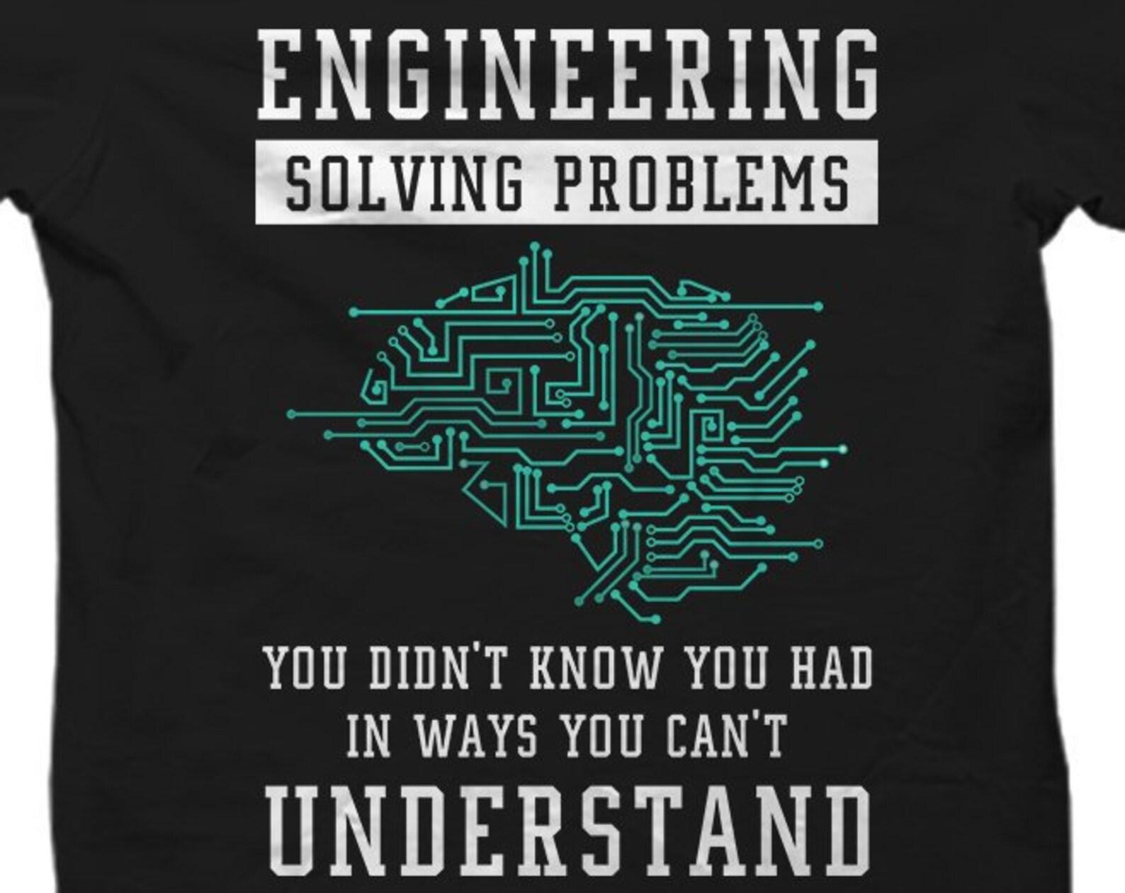 Funny Engineering Shirt. Engineering Gift. Engineer Gift. Engineer Shirt. Gift for Engineer. Software Engineer. Mechanical Engineer #OS1308 S