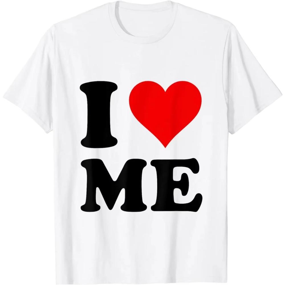 I Love Me Printed TShirt I Red Heart Me I Love Me Myself and I Funny TShirt Men Graphic Short Sleeve T Shirts Clothing Tops