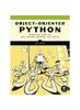 Kniha Object-Oriented Python: Master OOP by Bu