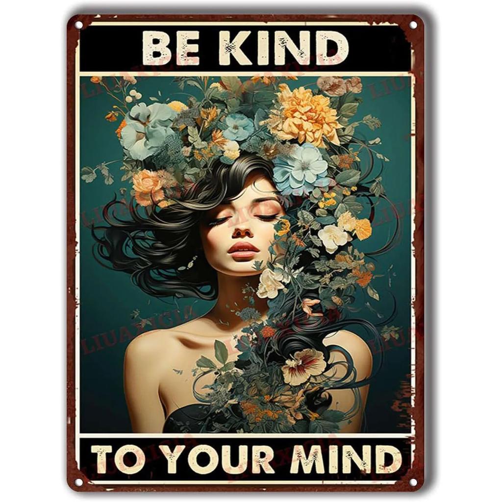Be Kind To your Mind Girls Metal Tin Signs Flowers Posters Plate Wall Decor for Home Garden Bars Cafe Clubs Retro Posters Plaque