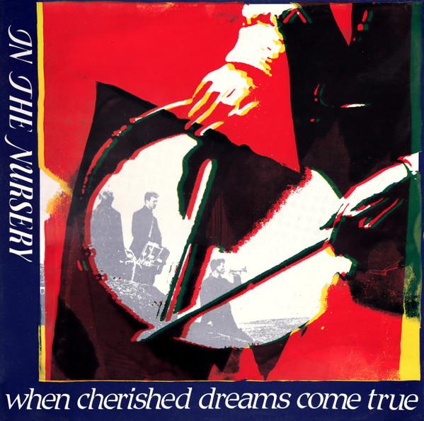 

Виниловая пластинка IN THE NURSERY When Cherished Dreams Come True VIRTUE2 PARAGON 1988 UK Танцевальная Электроника Б/у