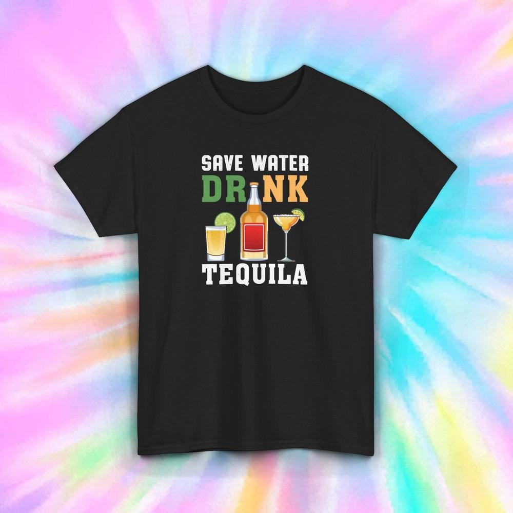 

Save Water Drink Tequila T-Shirt | Funny Drinking Graphic | Party Tee S-5XL XL
