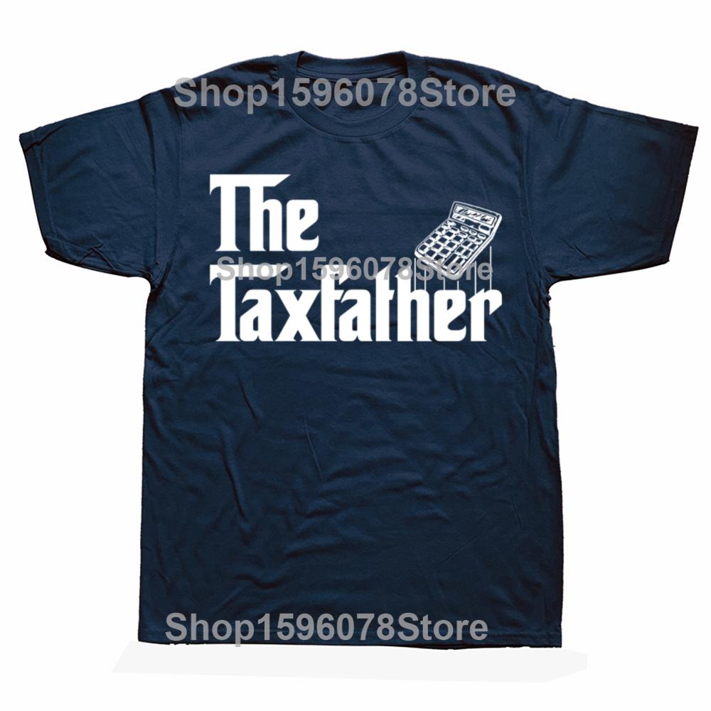 The TaxFather Accounting Funny Accountant Tax Father Graphic Tshirts Fashion Casual Tshirt 100 Cotton Loose Oversized T Shirt S