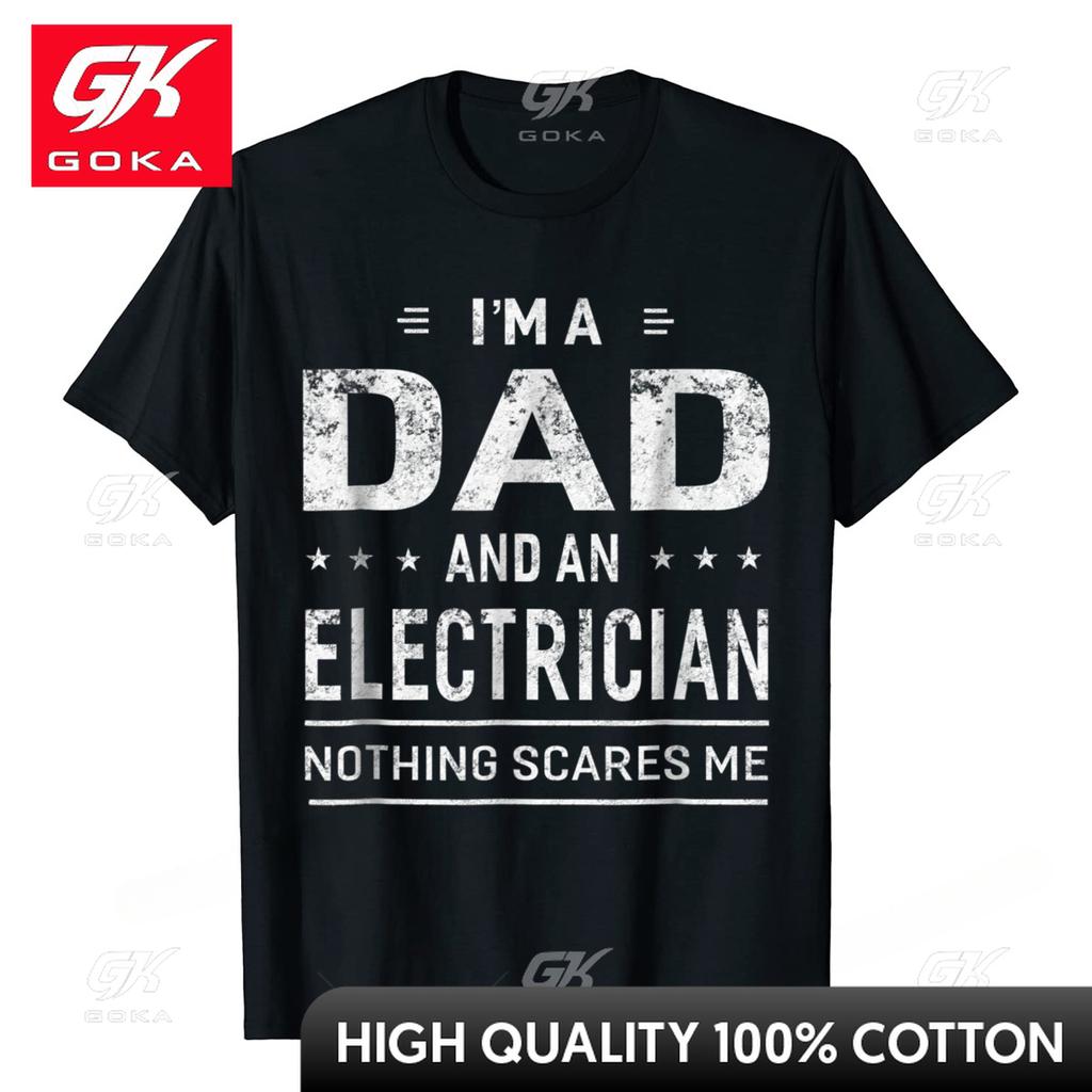 Im A Dad and Electrician Tshirts Unisex Father Funny Gift Camisas Unisex Fitted Classic T Shirt Cotton Unisexs T Shirt New
