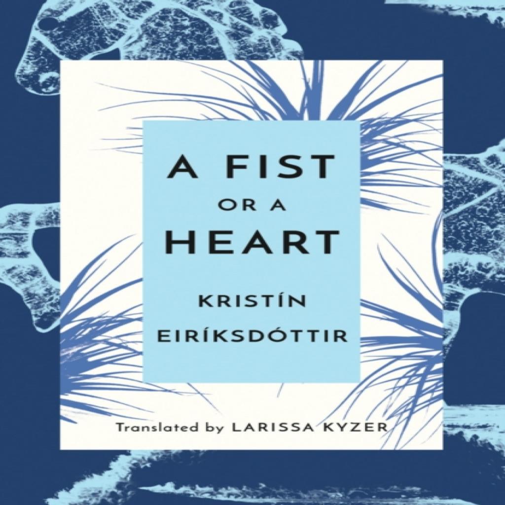 A Fist or a Heart by Kristin Eiriksdottir Paperback Book 9781542044028