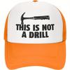 This Is Not a Drill Hammer Graphic Trucker Hat Durable Polyester Snapback Baseball Cap Casual Unisex