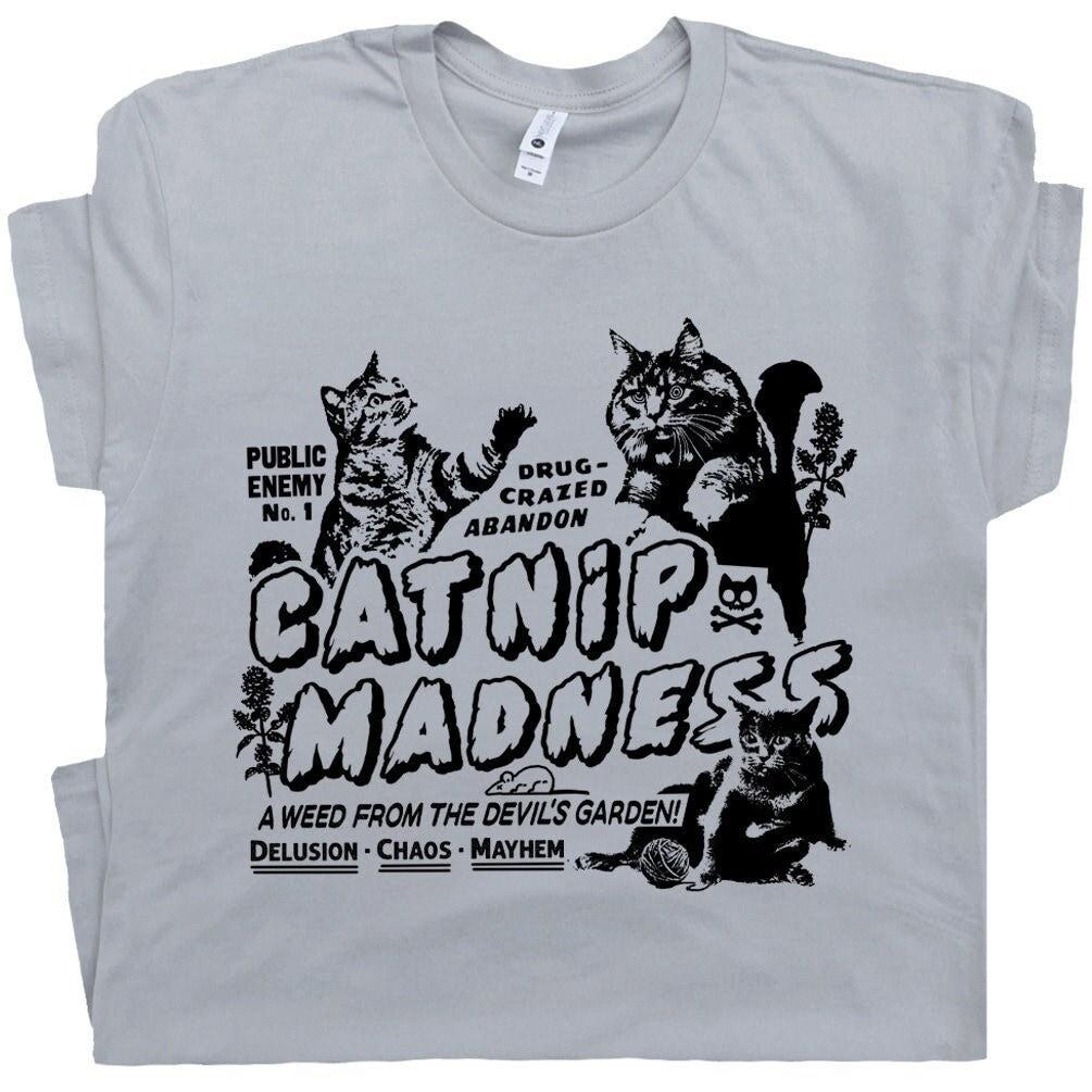 Funny Cat Shirt for Women Men Guys Catnip Madness T Shirt Cool Cute Cat T Shirt Funny Shirt Saying Crazy Kitten Shirt Novelty Graphic Tee