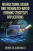 The Instructional Design and Technology-Based Learning Strategies Applications Book