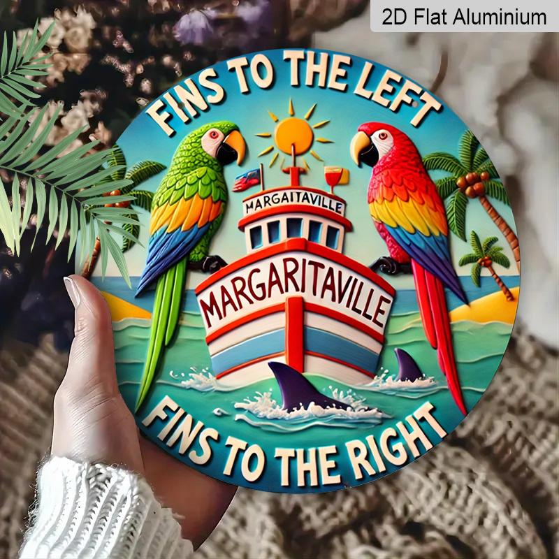 2D Flat, 1pc Margaritaville Metal Aluminum Sign "Fins To the Left, Fins To the Right" - Tropical Beach Wall Art with Parrots, Palm Trees & Margarita