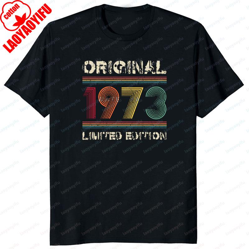 Original 1973 Birthday Gifts Vintage T Shirt Party Limited Edition Grandma Grandpa Present Summer Unisex Women Tshirt Cool Gift