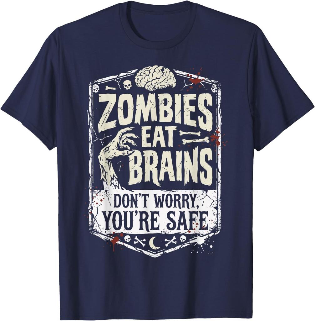 Zombies Eat Brains Don't Worry You're Safe T-Shirt