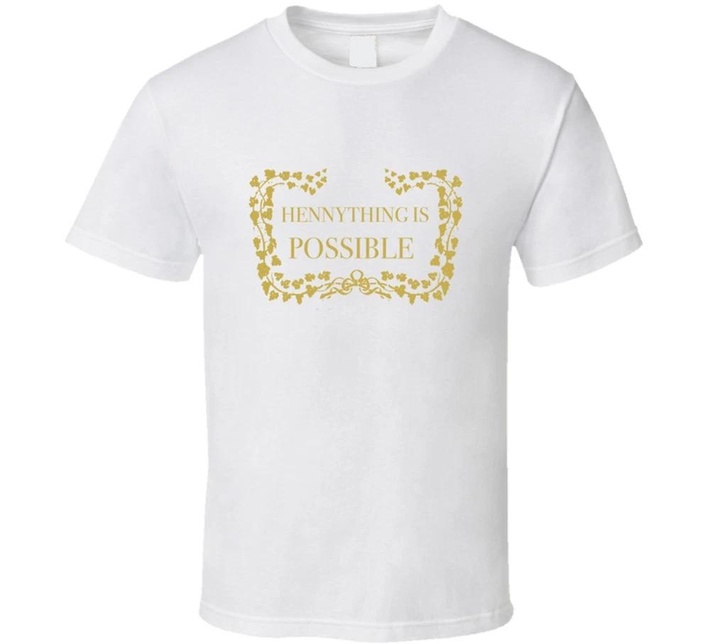 Hennything Is Possible Hennessy Label T Shirt S