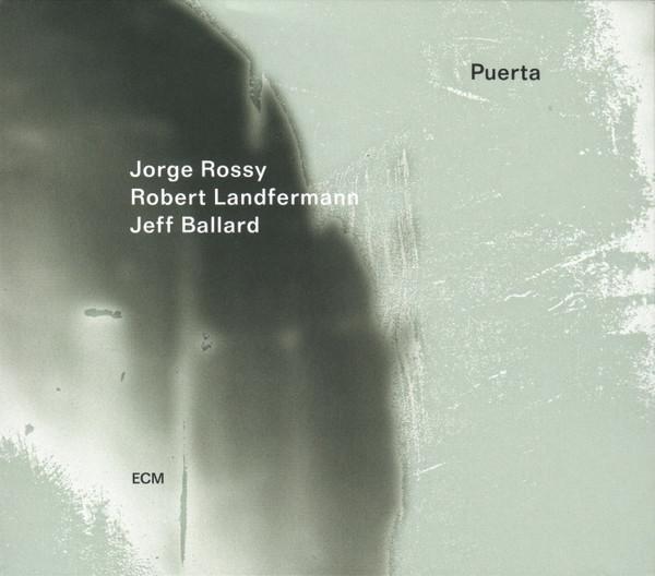 

CD JORGE ROSSY / ROBERT LANDFERMANN / - Puerta ECM2661 ECM Records 2021 Germany Jazz Used