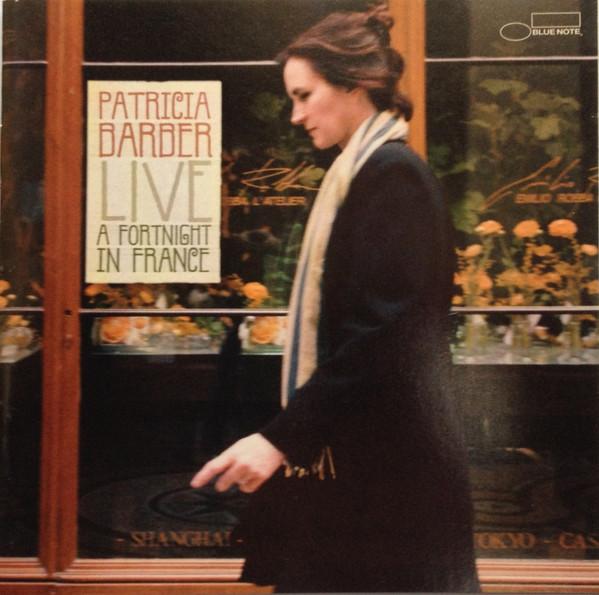 

CD PATRICIA BARBER - Live: A Fortnight in France 724357821322 Blue Note 2004 US Jazz Used