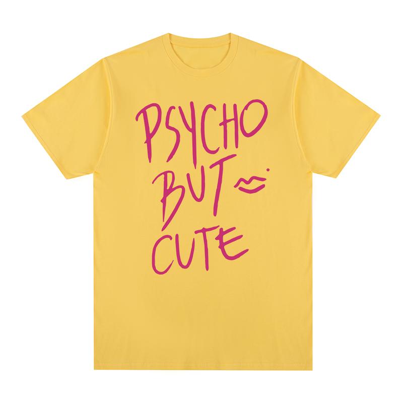 Psycho But Cute Vintage Tshirt Hip Hop Style Cosplay Clothes Harajuku Streetwear Cotton Unisex T Shirt New TEE TSHIRT Womens Tops