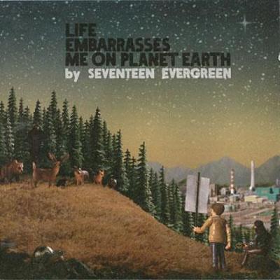 CD SEVENTEEN EVERGREEN - Life Embarrasses Me On Planet Earth LUCKY012 Lucky Number 2007 Europe Rock Used