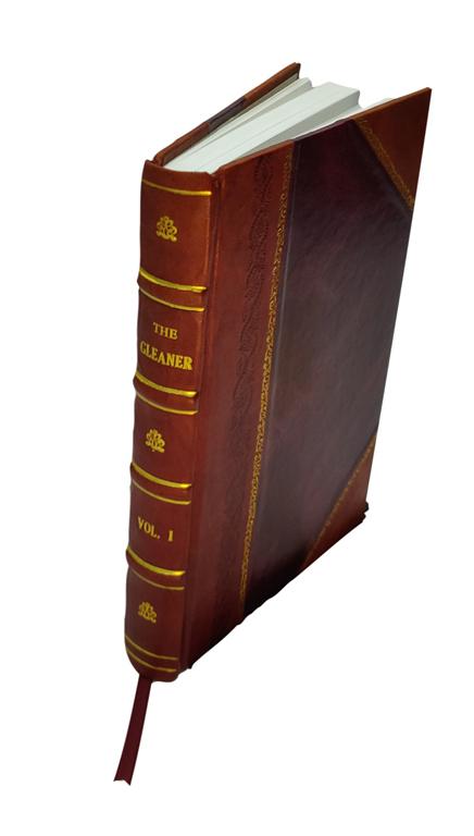 The Gleaner : a Miscellaneous Production : In Three Volumes Volume 1 1798 [Leather Bound] by Murray, Judith Sargent ,Thayer, Caroline Coddington, Form