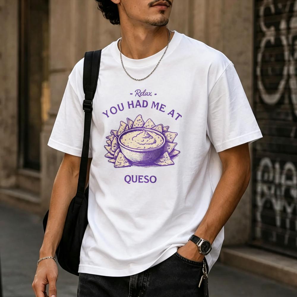 Funny Queso TShirt for Unisex Women Casual Short Sleeve Crew Neck Black Tee Relax You Had Me At Queso Mexican Food Lover Gift Tees
