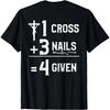 Backprint 1 Cross 3 Nails 4 Given T-Shirt