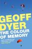 The Colour of Memory by Geoff Dyer Paperback Book 9780857862716