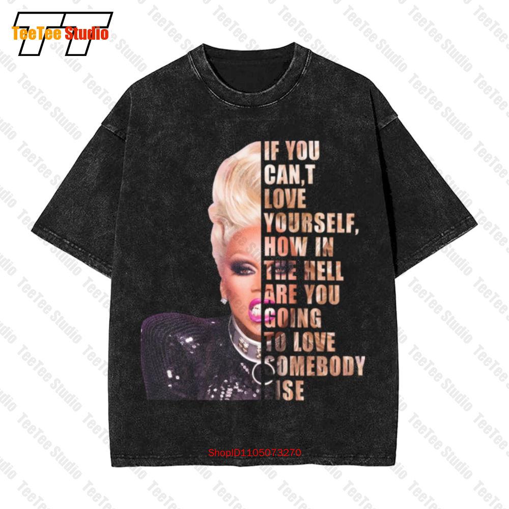 Rupaul Love Yourselfloose Fit Lgbtq Drag Race Fan Vintage Oversized Tshirt Emdr