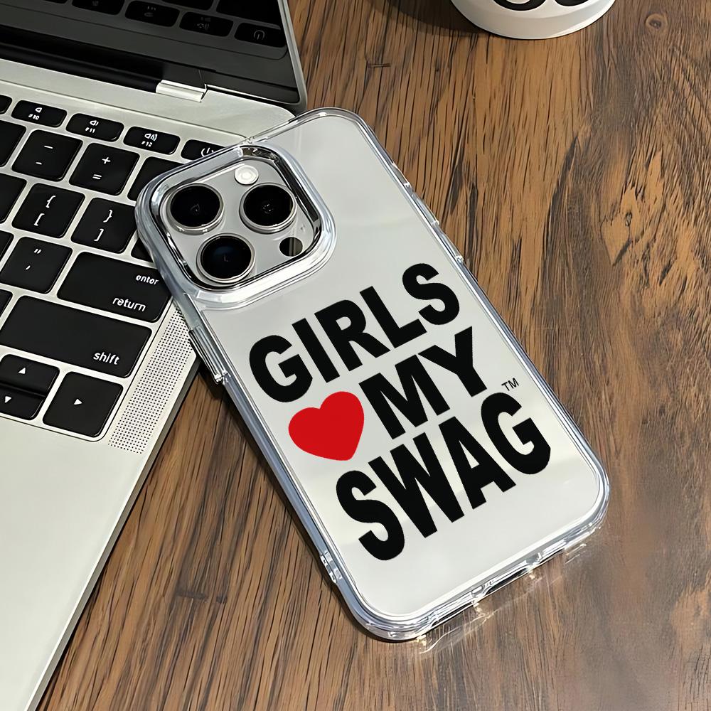 

Hot GIRLS LOVE MY SWAG Fun Phone Case for Samsung Galaxy S25 S24 S23 S22 S21 S20 Note20 FE Ultra Edge Plus 4G 5G Soft Cover Samsung S9 Plus