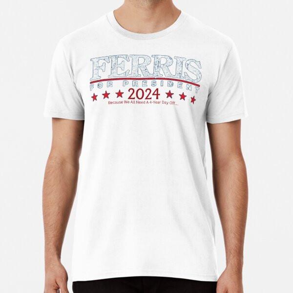 Ferris 4 President T-Shirt S-5XL Best T-Shirt
