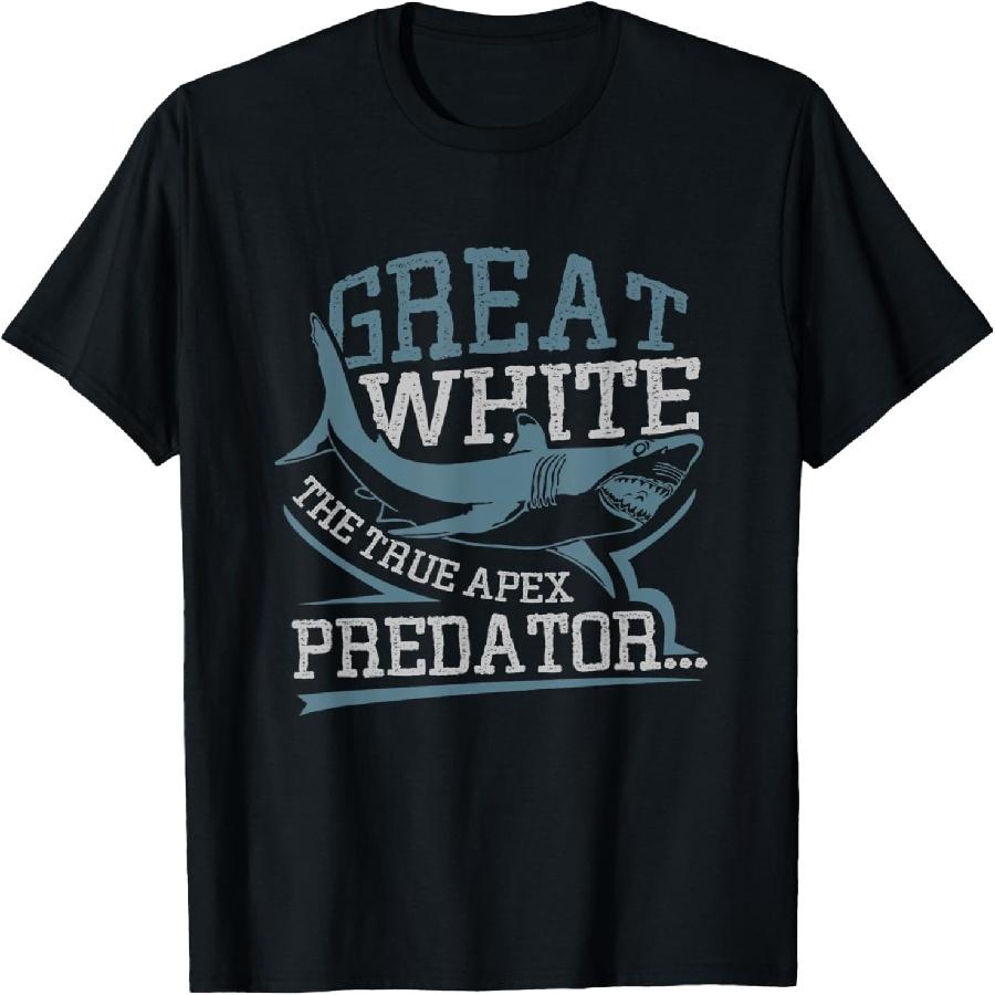 Great White The True Apex Predator shark lover, sharks fan T-Shirt S