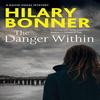 The Danger Within by Hilary Bonner Paperback Book 9781448305827