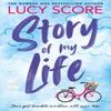 Story Of My Life by Lucy Score Paperback Book 9781399726948
