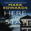 Here To Stay by Mark Edwards Paperback Book 9781542044905