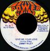 7inch Record JIMMY RILEY  Give Me Your Love NONE Power House Jamaica Reggae Ska  Dub Used