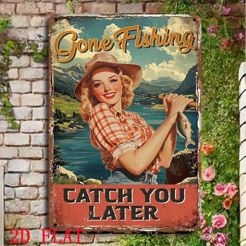 

GLOBLELAND Vintage Fishing Lady Metal Tin Sign Retro in Iron Wall Art with Catch You Later Text for Home Office Cafe Gar 20x30cm（7.8x11.8inch）