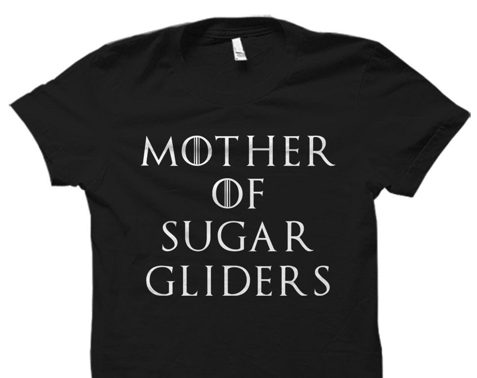 Sugar Gliders Gift. Sugar Gliders Shirt. Sugar Glider Mom Shirt. Sugar Glider Mom Gift. Sugar Glider t-Shirt. Sugar Glider Tee #OS6028 L
