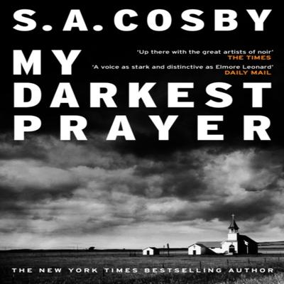 My Darkest Prayer by S. A. Cosby Paperback Book 9781472299109