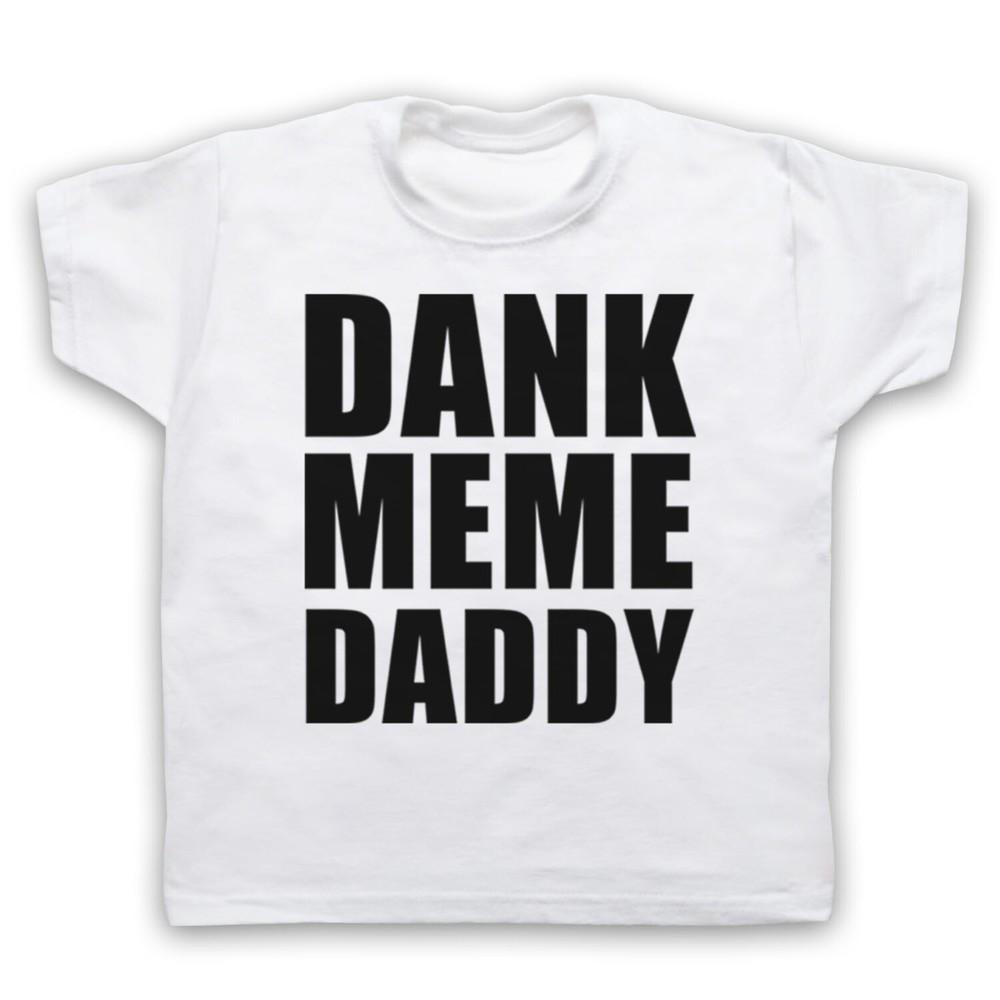 Dank Meme Daddy Funny Comedy Joke Slogan Kids Childs T-Shirt
