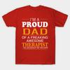 Unisex Fashion TShirt Proud Dad Of Freaking Awesome Therapist She Bought Print TShirt Plus Size S-5XL T-Shirt 100%Cotton Tops O Neck Short Sleeve Tees