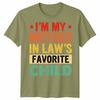 I Am My Mother In Laws Favorite Child Mothers Day Unisex Unisex T Shirt Family Humor
