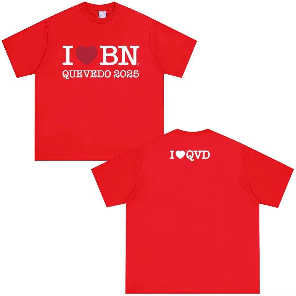 I Love Bn Quevedo 2025 T Shirts Men's Women High Quality Cotton Short Sleeve T-shirts Fashion Oversized Male T-shirts Streetwear