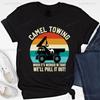 Camel Towing Unisex Shirt Funny Sarcastic Adult Humor Sweatshirt Dirty Raunchy Hoodie Offensive Embarrassing Joke Novelty Tshirt