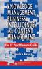 The Knowledge Management, Business Intelligence, and Content Management : The IT Practitioner's Guide Book