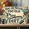 KEWUDI Funny Metal Wall Sign Vintage Gardening Home Decor 8x12 Inch Rustic Tin Sign with Unique Quote You're Never Too Old Novel