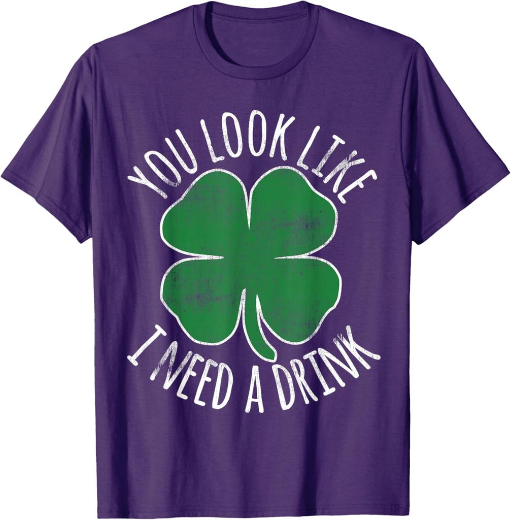 St Patricks Day You Look Like I Need A Drink Shamrock Graphic Tee Casual Cotton TShirt