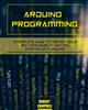 The Arduino Programming A Complete Guide To Master Tools And Techniques On Getting by Robert Campbell - Paperback Book