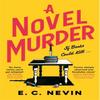 A Novel Murder by E. C. Nevin Hardback Book 9781785306068
